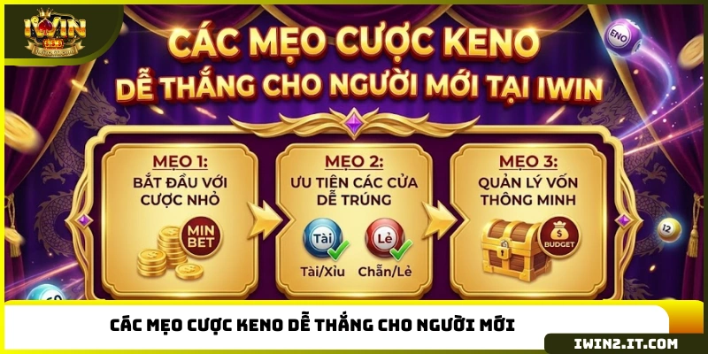 Các mẹo cược keno dễ thắng cho người mới