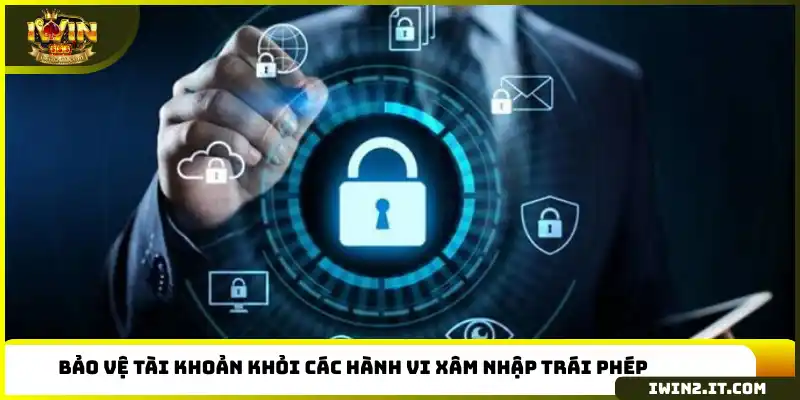 Bảo vệ tài khoản khỏi các hành vi xâm nhập trái phép