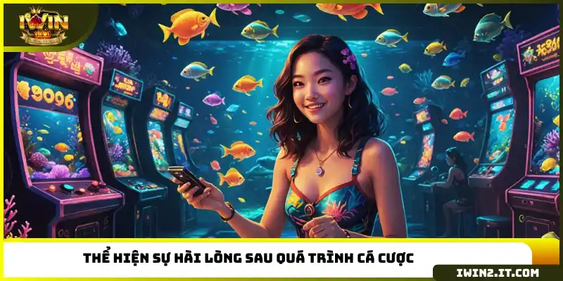 Thể hiện sự hài lòng sau quá trình cá cược