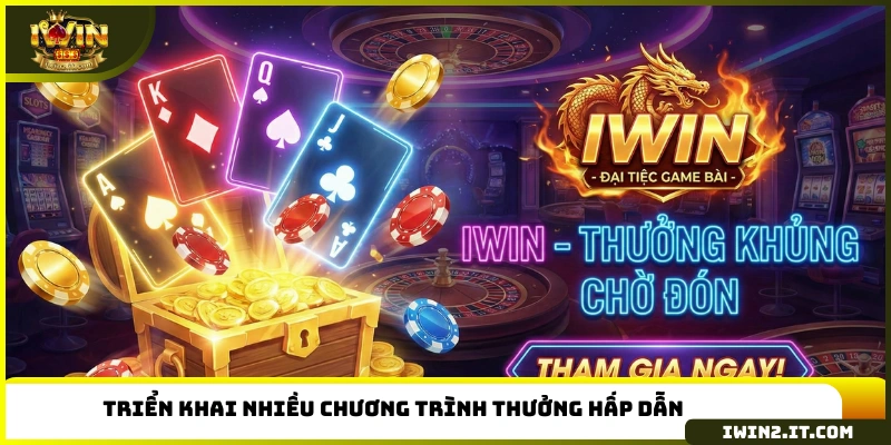 Triển khai nhiều chương trình thưởng hấp dẫn