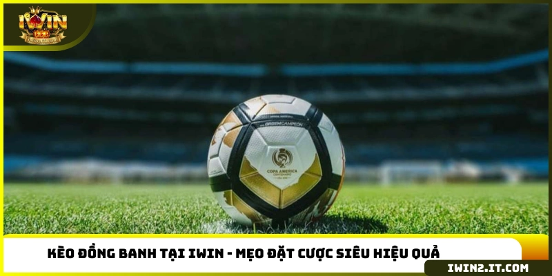 Kèo đồng banh