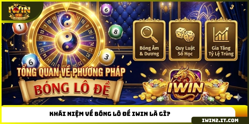 Khái niệm về bóng lô đề IWIN là gì?